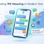 PS Meaning in Text